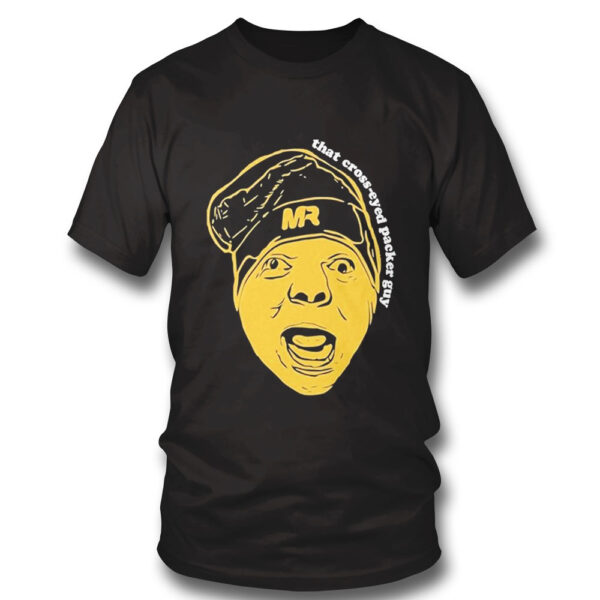 Matt Ramage That Cross eyed Packer Guy T-Shirt