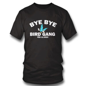 1 Shirt Official Bye Bye Bird Gang Feb 12 2023 Funny Chiefs Fans T Shirt