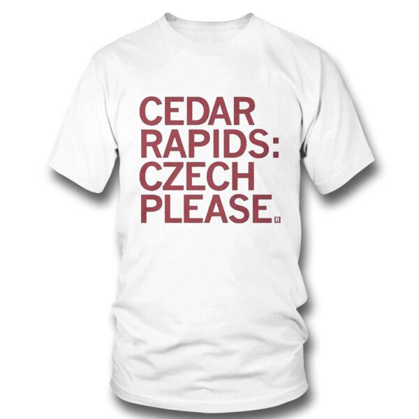 Cedar Rapids Czech Please T-Shirt