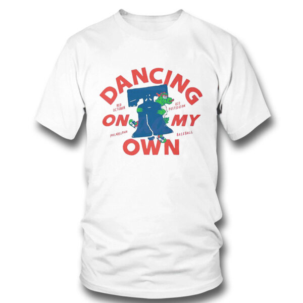 Dancing On My Own Philly Mascot Shirt, Hoodie