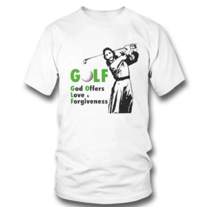 Golf God Offers Love Forgiveness Shirt, Hoodie