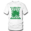 In A World Full Of Roses Be A Shamrock Happy St Patricks Day Shirt, Hoodie