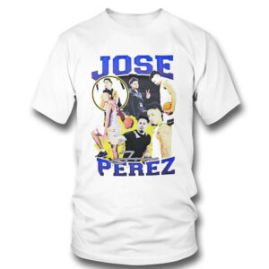 1 T Shirt Jose Perez 2023 Shirt Hoodie Shirt Hoodie