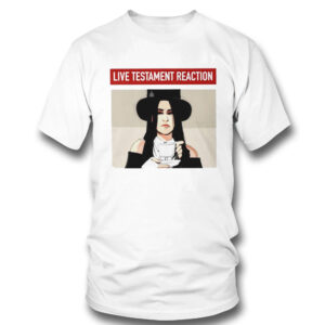 1 T Shirt Live Testament Reaction Art Shirt Hoodie