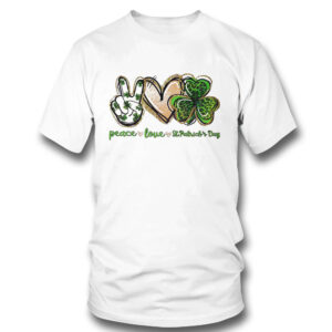 1 T Shirt Peace Love St Patrick Day Shirt Hoodie