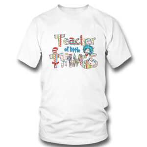 1 T Shirt Teacher Of Little Things Kindergarten Teacher Dr Seuss Day Shirt Hoodie