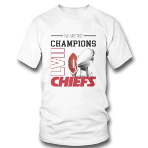1 T Shirt We Are The Super Bowl Lvii Champions Kansas City Chiefs T Shirt