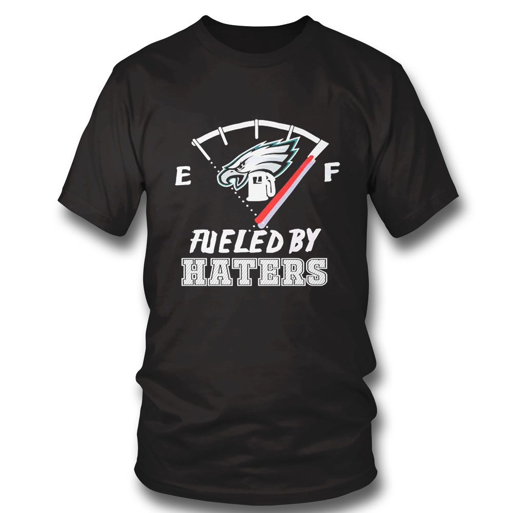 Fueled By Haters Philadelphia Eagles Shirt Ladies Tee