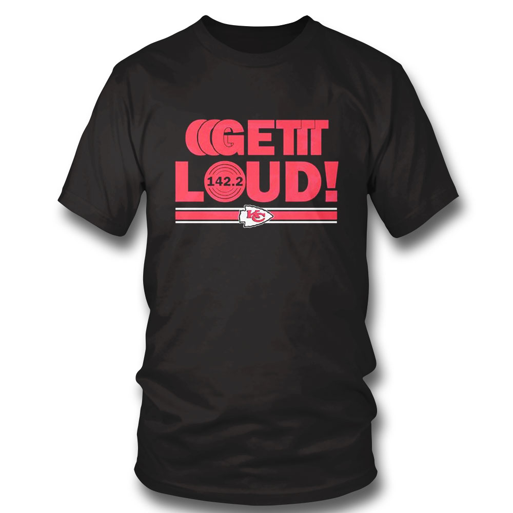 Get Loud Kansas City Chief Fans Shirt Ladies Tee