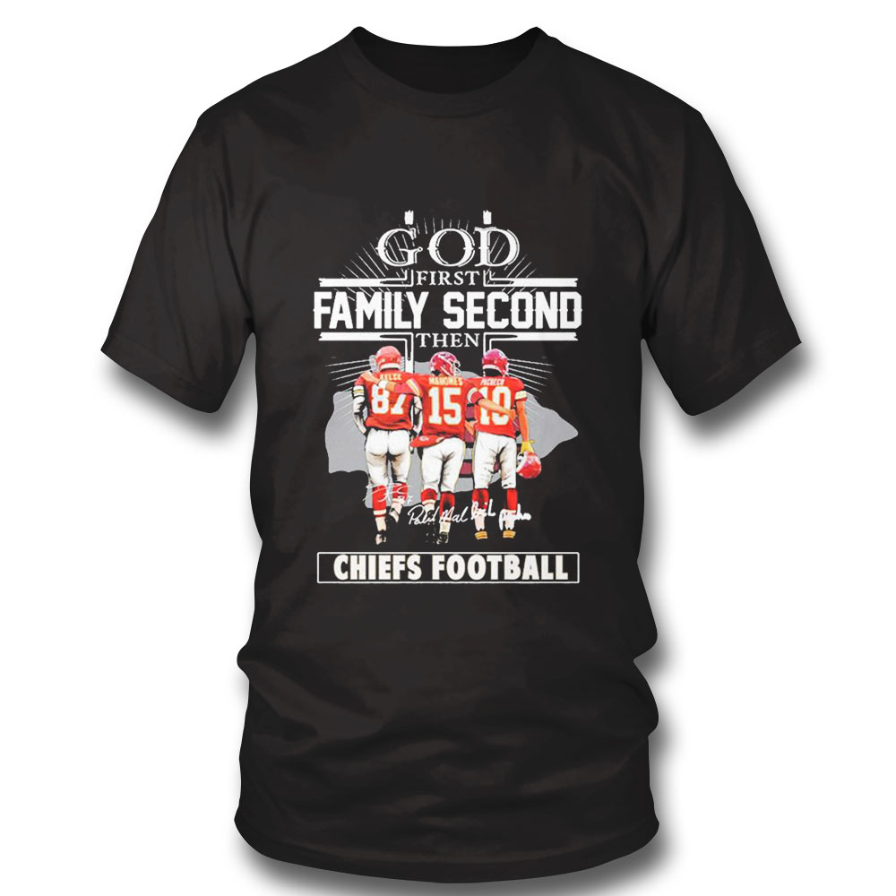 God Family Second Then Kelce Mahomes Pacheco Signature Shirt Ladies Tee