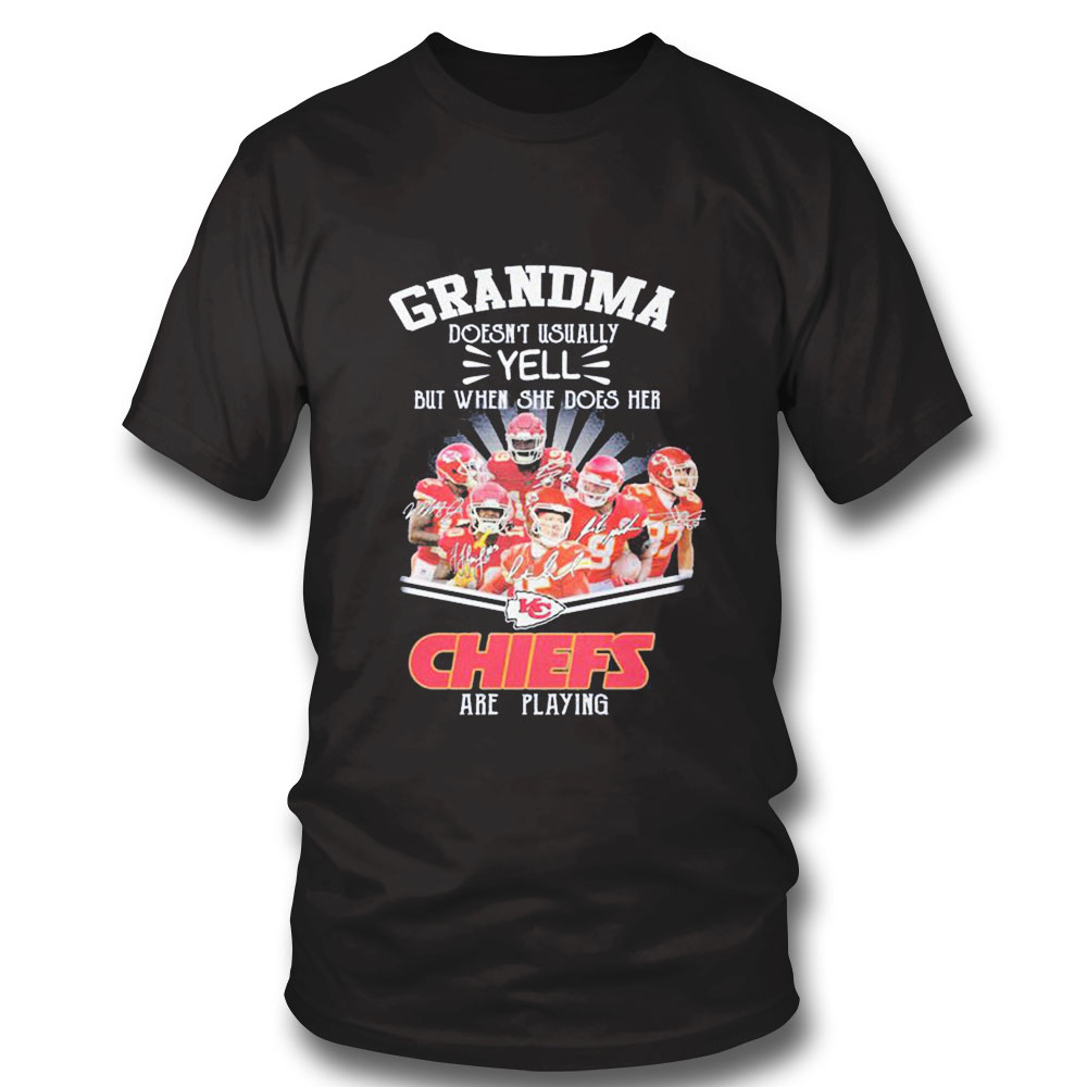 Grandma Doesnt Usually Yell But When She Does Her Signature Shirt Ladies Tee