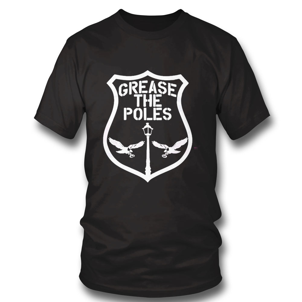 Grease The Poles Philadelphia Football Shirt