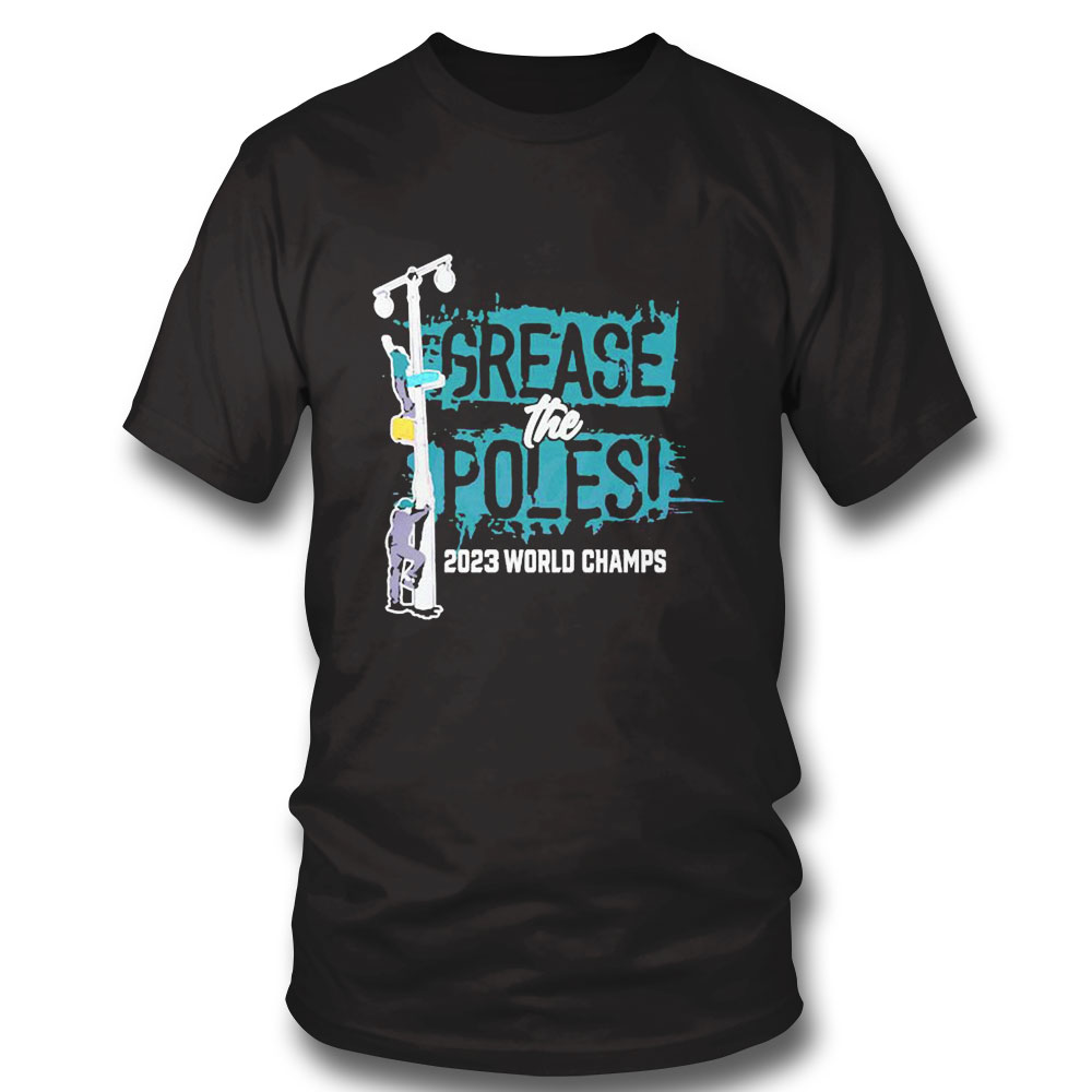 Grease The Poles World Champions Philadelphia Eagles Shirt