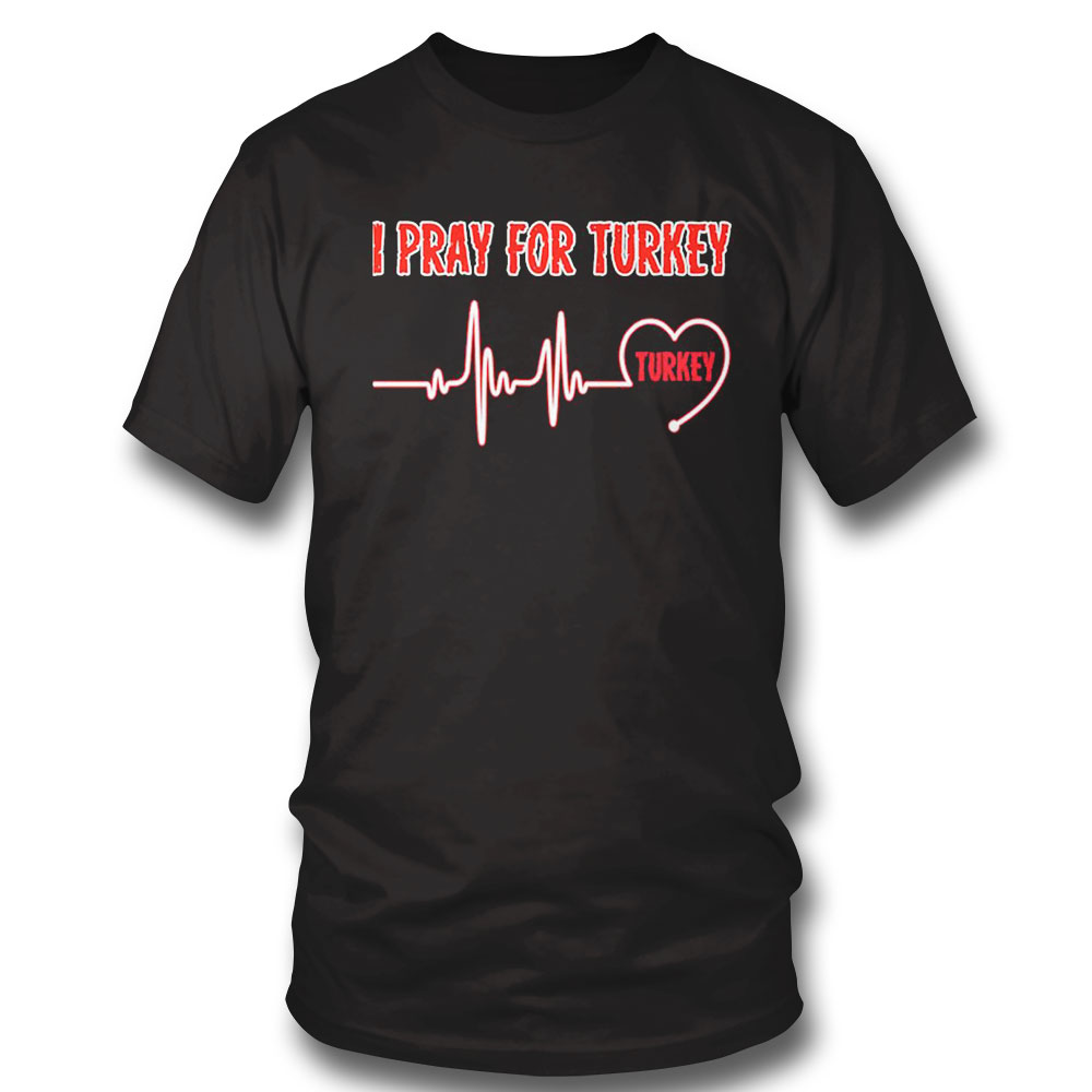 I Pray For Turkey Shirt Ladies Tee