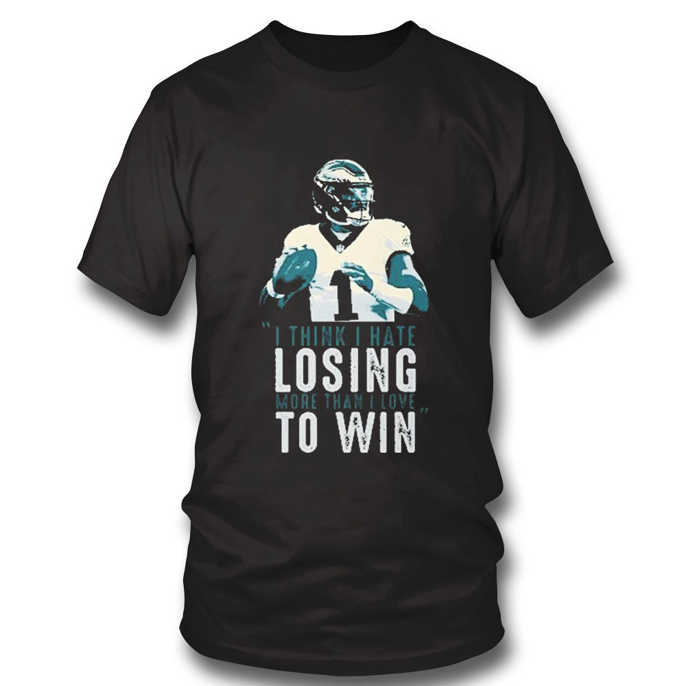 I Think I Have Losing More Than Love To Win Philadelphia Shirt Ladies Tee