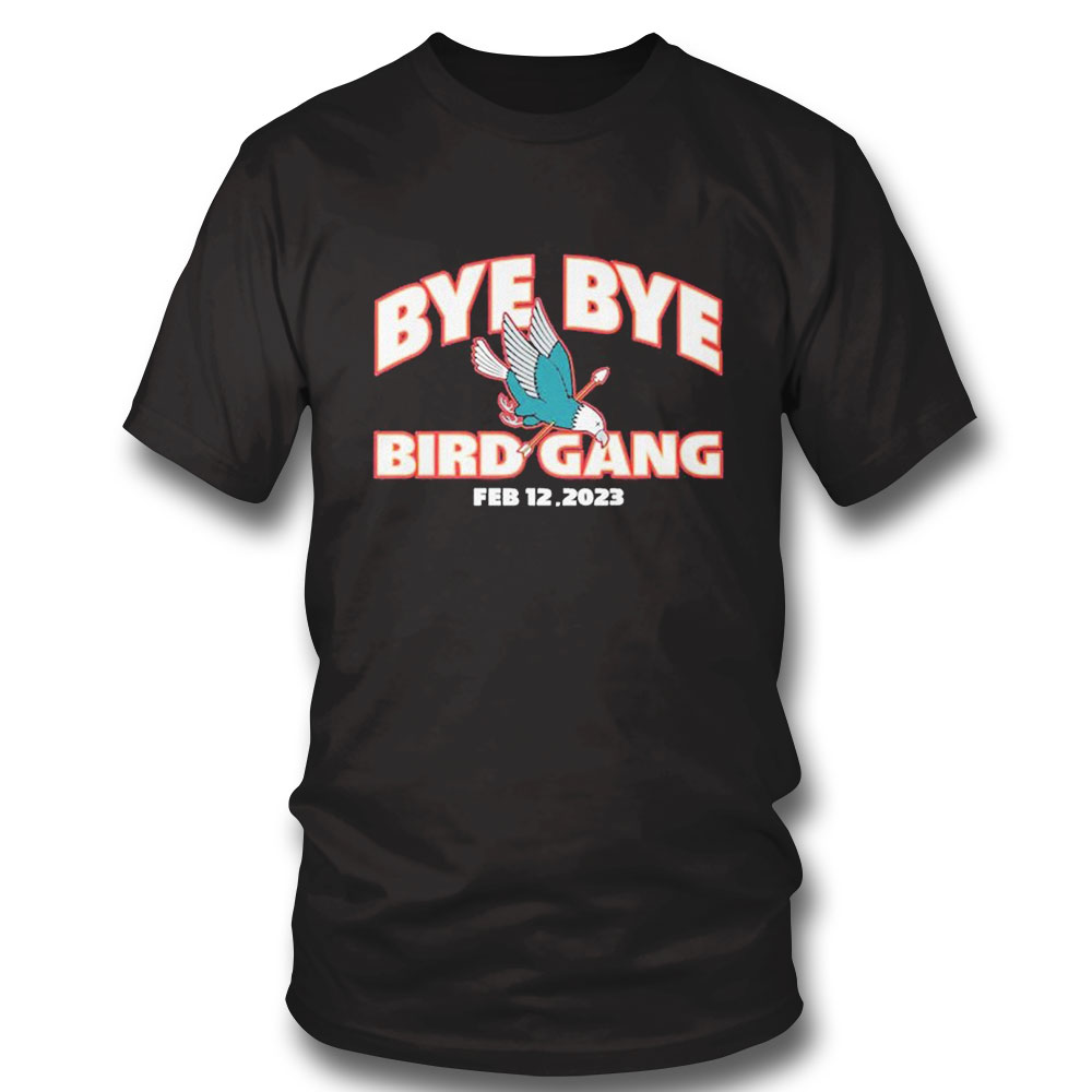 Kansas City Chiefs Beat Philadelphia Eagles Bye Bye Bird Gang 2023 Shirt