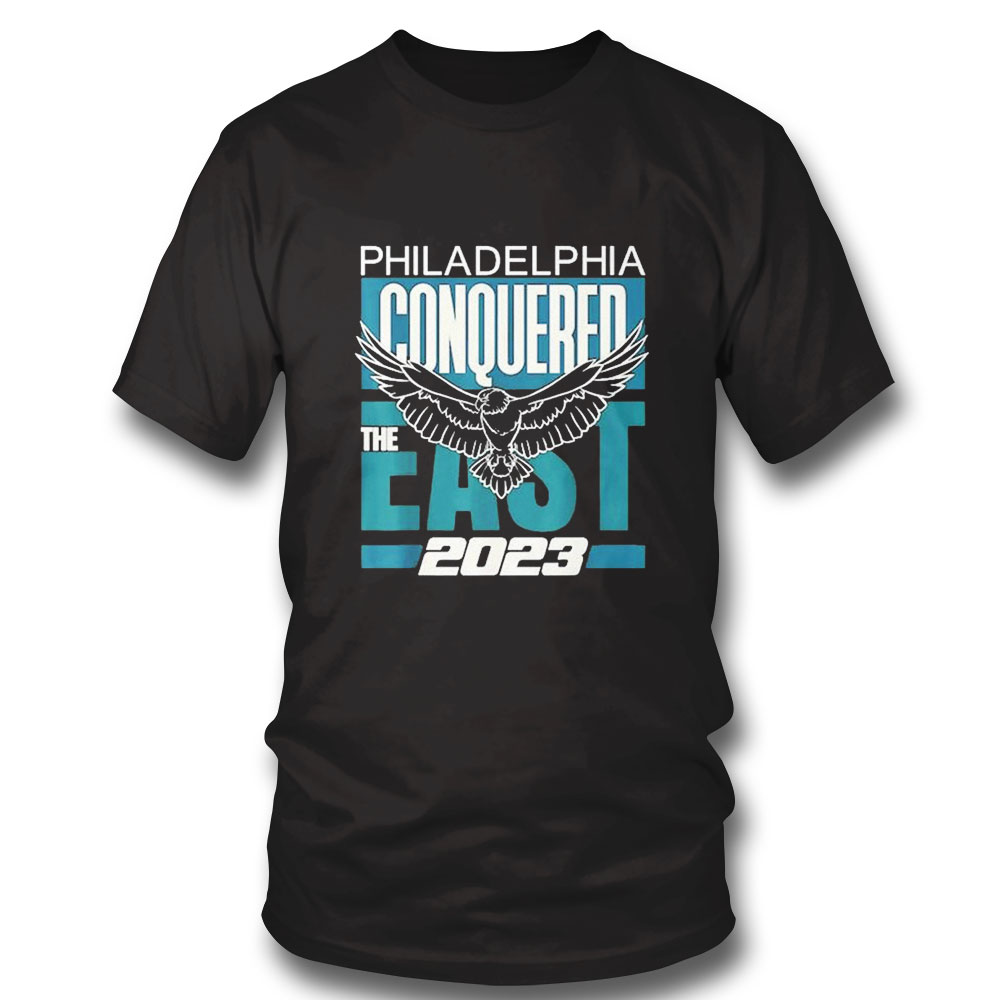Philly Conquered The East 2023 Philadelphia Fan Shirt Longsleeve