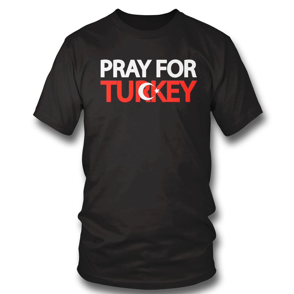 Pray For Turkey 2023 T-shirt
