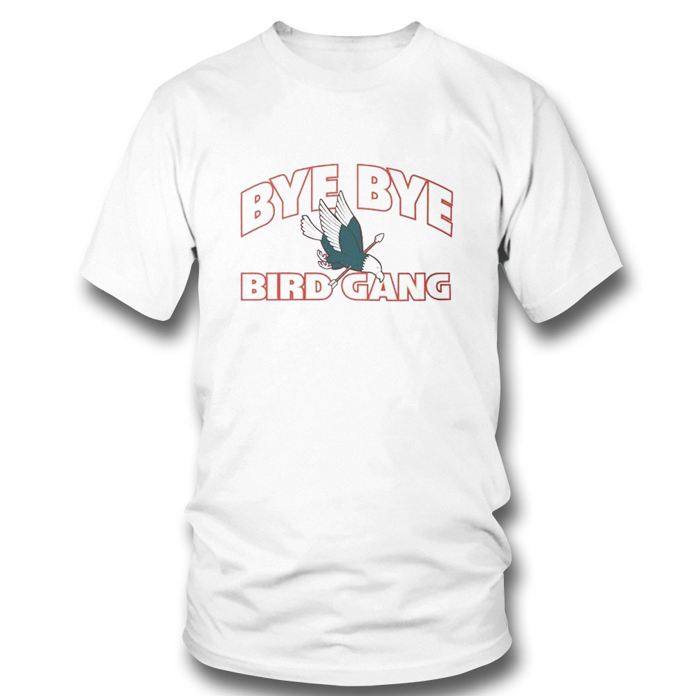 Bye Bye Bird Gang Philadelphia Eagles Shirt