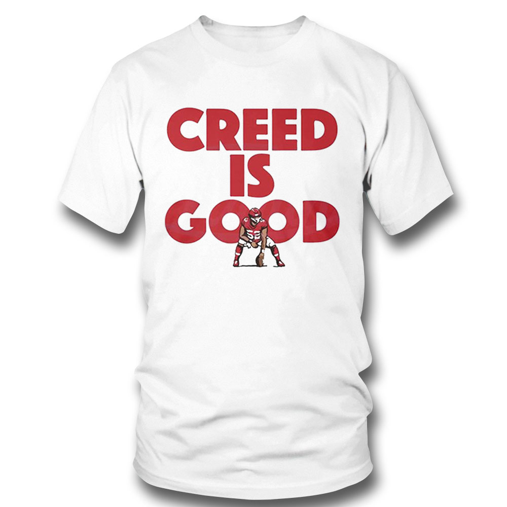 Creed Humphrey Creed Is Good Shirt Ladies Tee