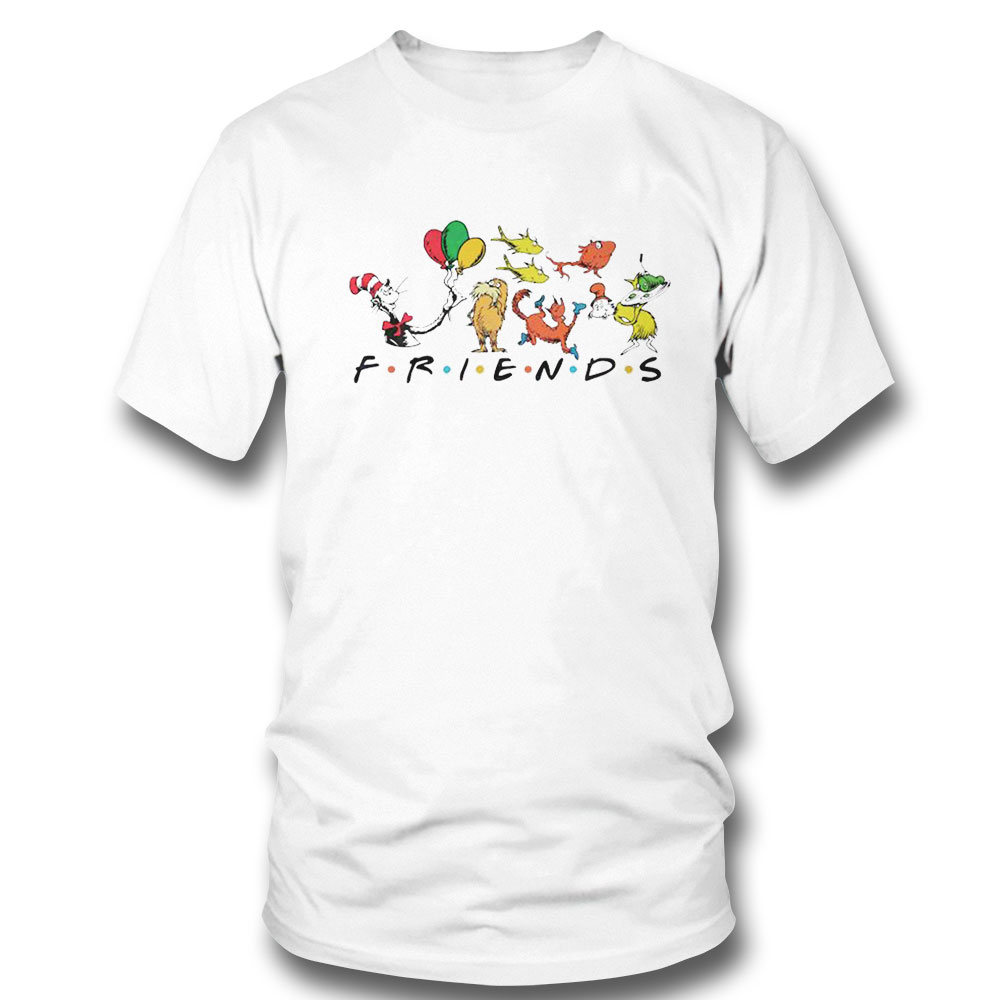 Friends Happy Dr Seuss Day Shirt