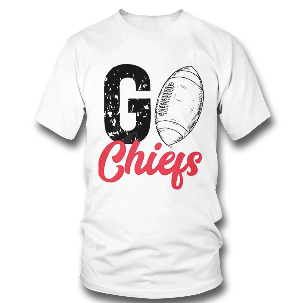 Go Chiefs Football Kansas City Chiefs Shirt Ladies Tee