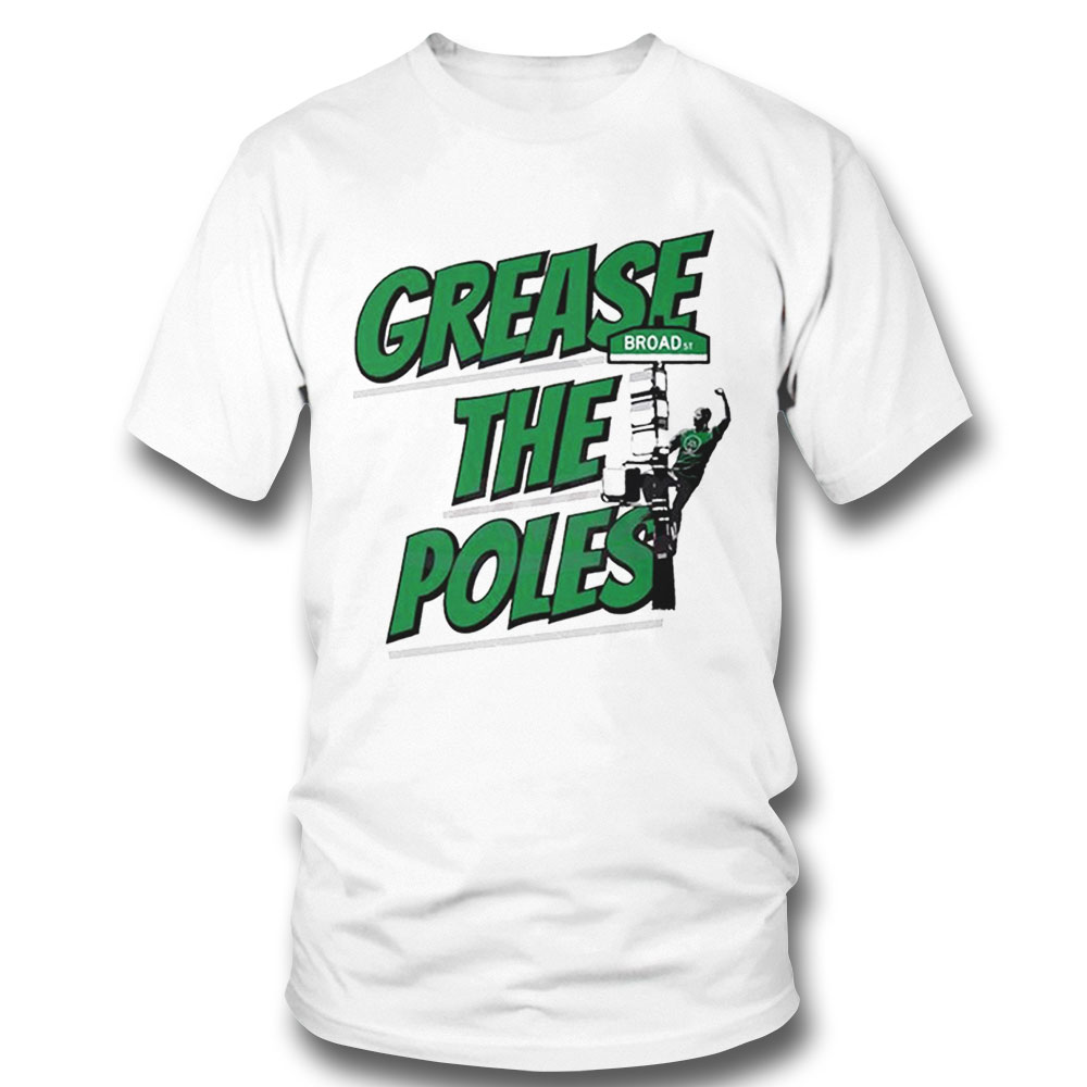 Grease The Poles Philly Fans Shirt Longsleeve