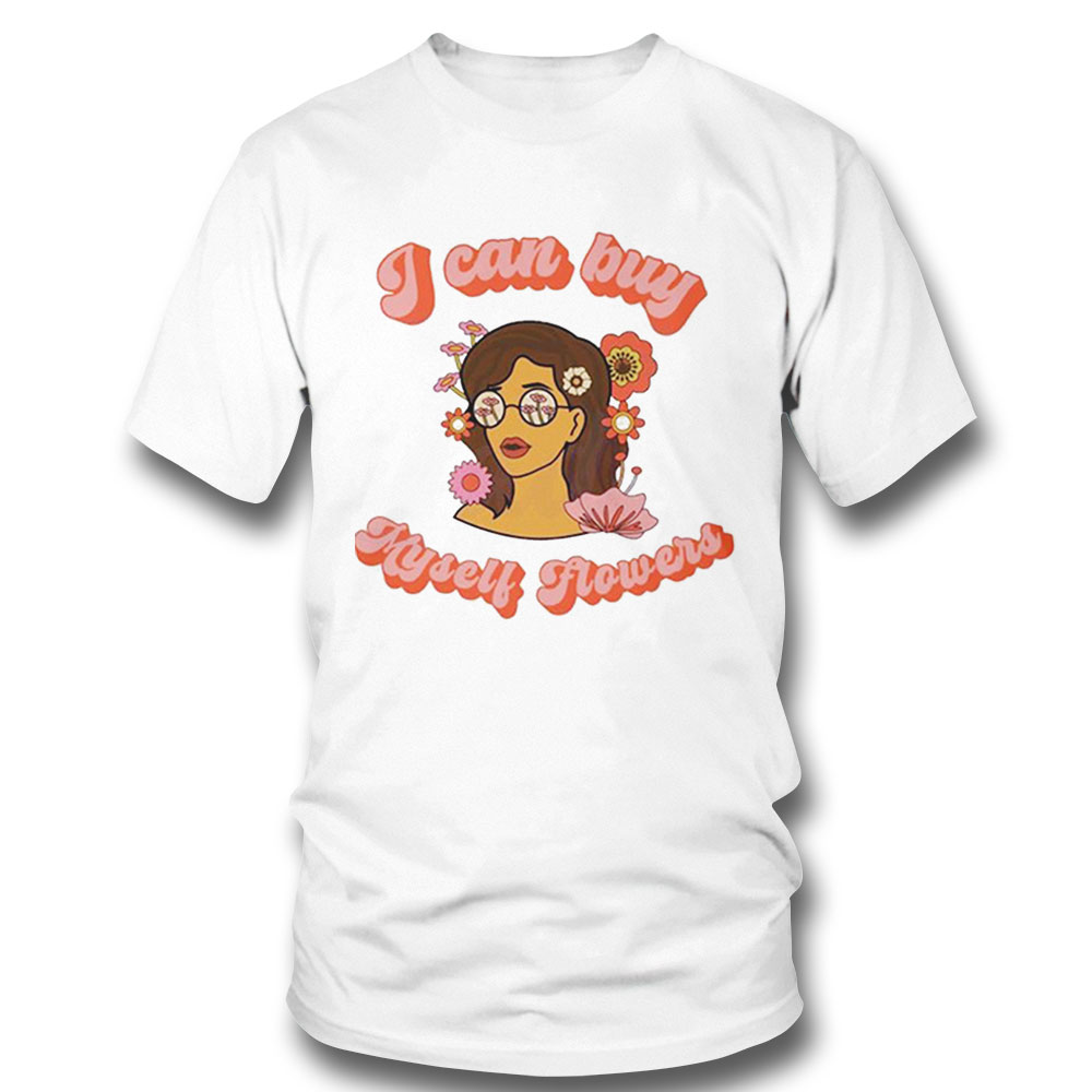 I Can Buy Myself Flowers Valentines Song Lyrics Shirt Ladies Tee