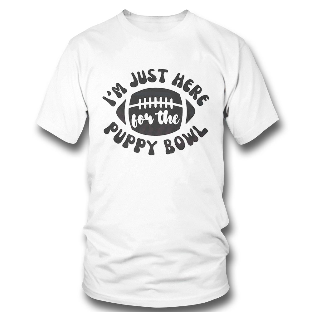 Im Just Here For The Snacks Funny Super Bowl Lvii Shirt Ladies Tee