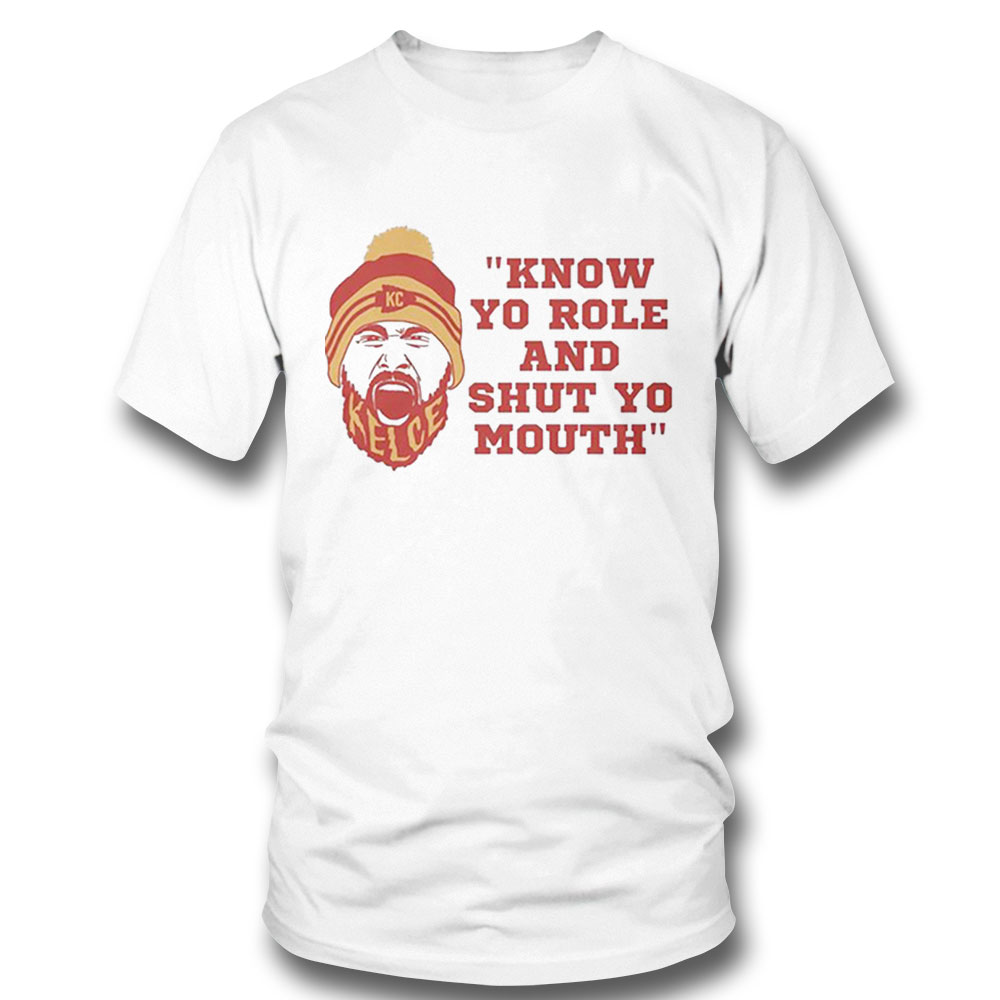 Kc Travis Kelce Inspo Know Your Role And Shut Your Mouth Shirt Ladies T-shirt