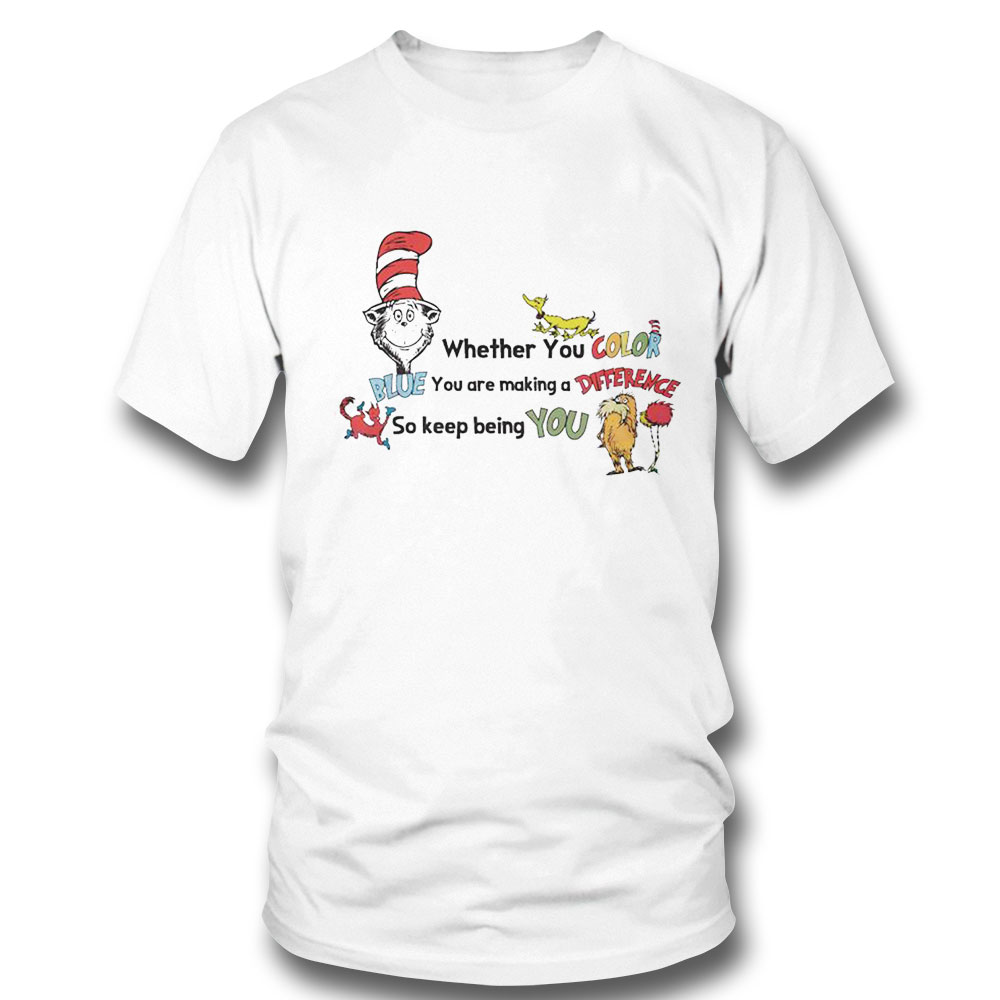 Keep Being You Dr Seuss Motivation Quote Shirt Ladies Tee