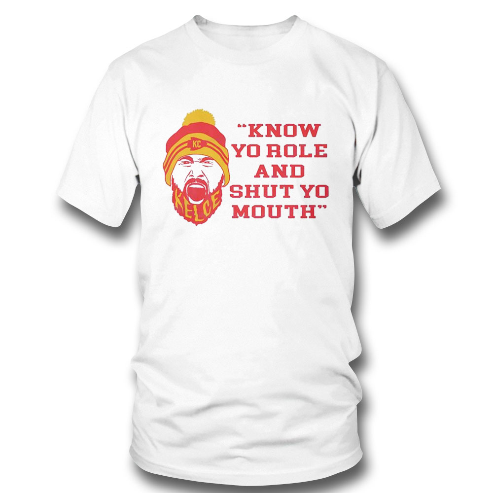 Know Your Role And Shut Your Mouth Travis Kelce Quote Afc 2023 Shirt Ladies Tee