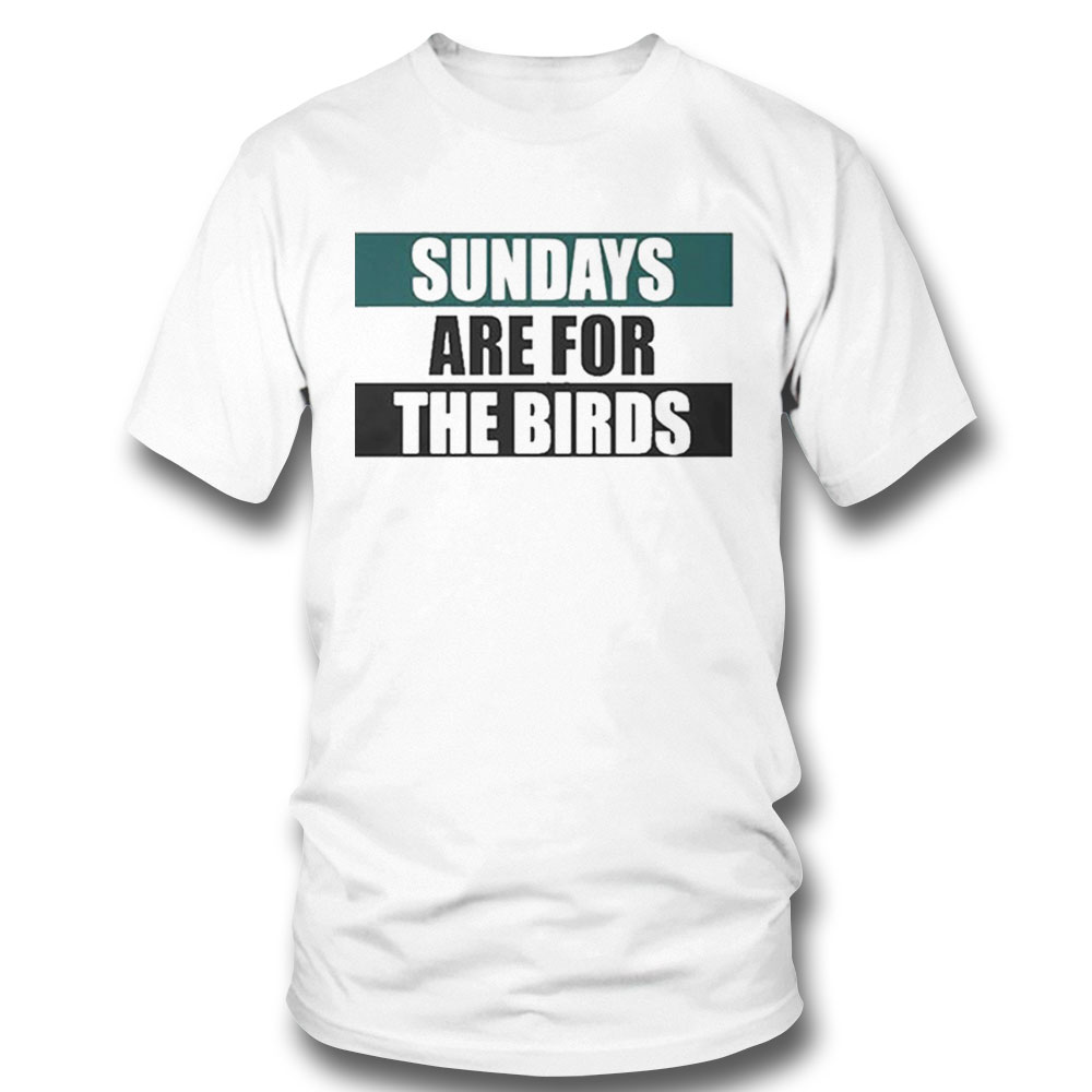 Super Bowl Sundays Are For The Birds Sweatshirt