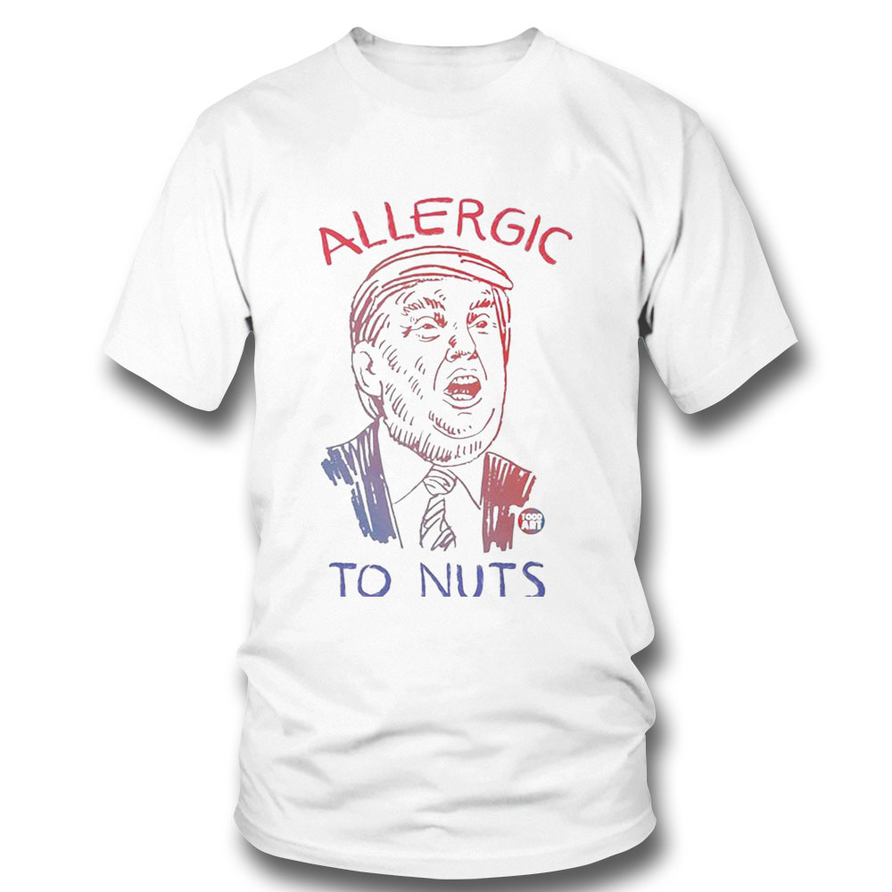 Trump Allergic To Nuts Shirt