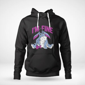 1 Hoodie Eeyore Im Fine T Shirt