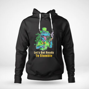 1 Hoodie Official Lets Get Ready To Stumble St Patricks Day Shirt Hoodie