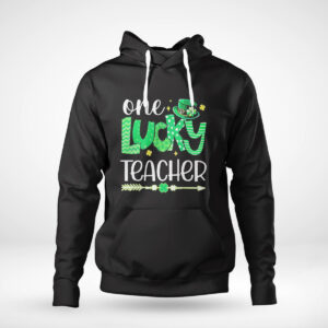 1 Hoodie One Lucky Teacher Happy St Patricks Day Cute Green Shamrock Shirt Hoodie