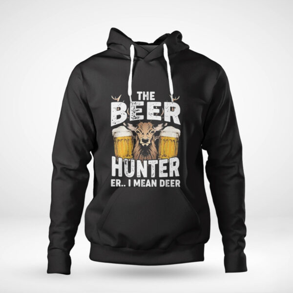 The Beer Hunter Er I Mean Deer T-Shirt