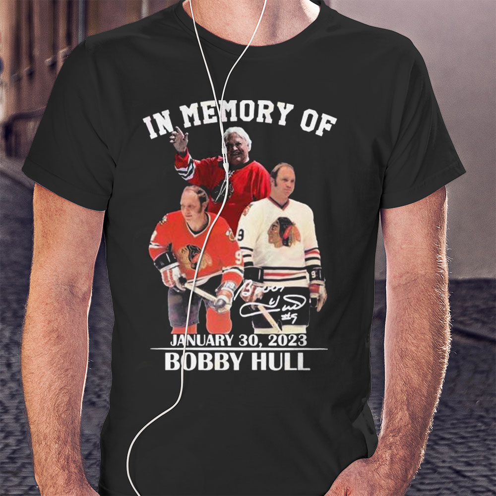 In Memory Of January 30 2023 Bobby Hull Shirt Longsleeve