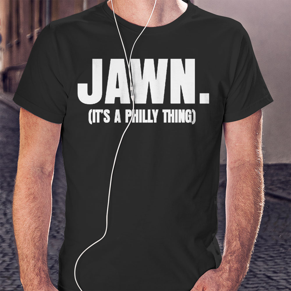 Jawn Its A Philly Thing Shirt Ladies T-shirt