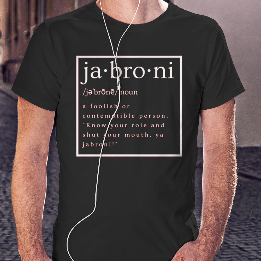 Travis Kelce Know Yo Role And Shut Yo Mouth Jabroni Jabroni Jabroni Shirt Ladies T-shirt