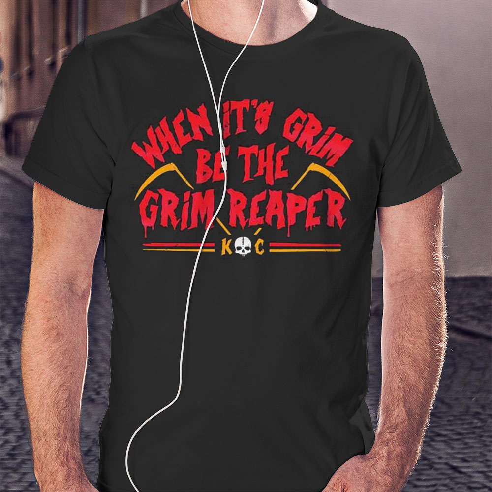 When Its Grim Be The Grim Reaper Shirt Longsleeve