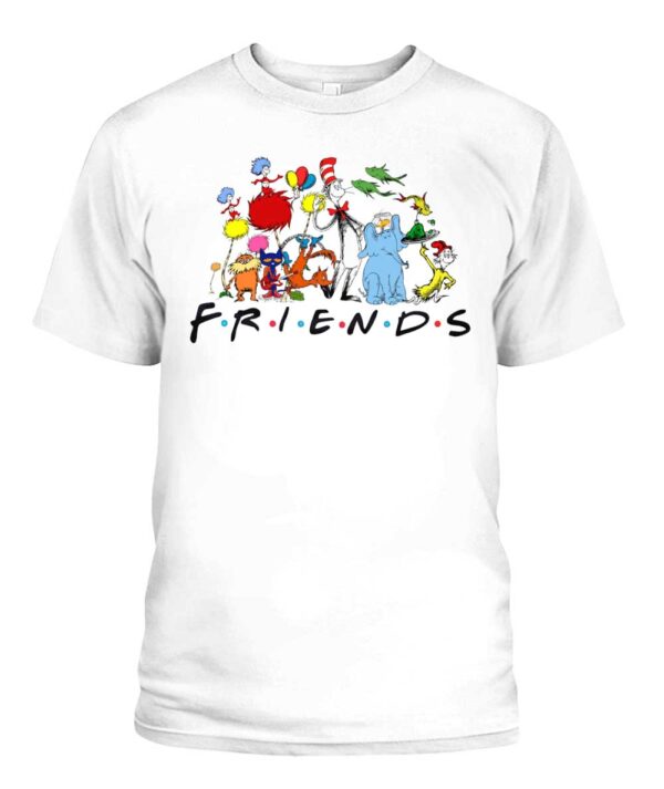 Dr Seuss Figure Friends Happy Dr Seuss Friends Shirt