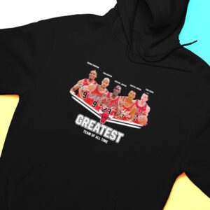 Hoodie Greatest Dennis Rooman Ron Harper Michael Jordan Scottie Pippen Toni Kukoc Team Of All Time Shirt