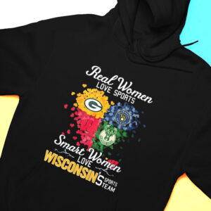 Hoodie Milwaukee Bucks Real Women Love Sports Smart Women Love Wisconsins Shirt Hoodie