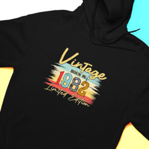 Hoodie Vintage Born In 1982 Limited Edition Classic Shirt Hoodie
