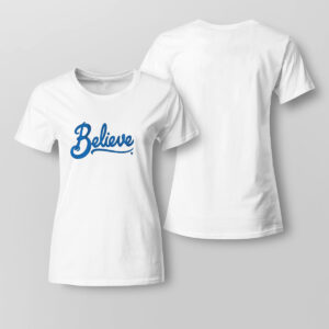 Lady Tee Believe TV Shows T Shirt