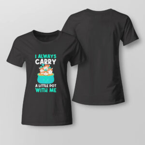 Lady Tee I Carry A Pot With Me Funny Guinea St Patricks Day Shirt Hoodie