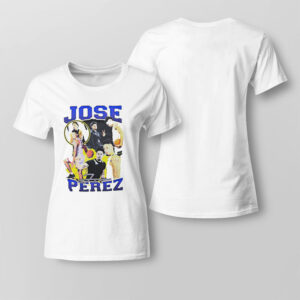 Lady Tee Jose Perez 2023 Shirt Hoodie Shirt Hoodie