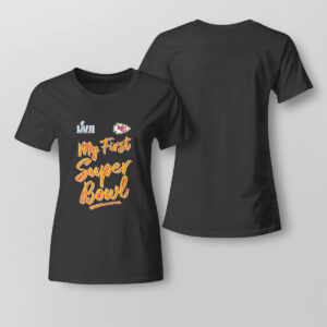 Lady Tee Kansas City Chiefs Super Bowl LVII My First Super Bowl T Shirt